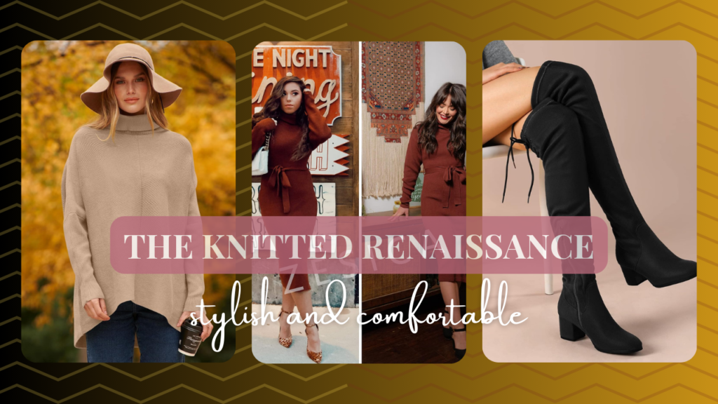 The Knitted Renaissance: chunky turtlenecks, cropped sweaters, and even knitted dresses are both stylish and comfortable for the month of January