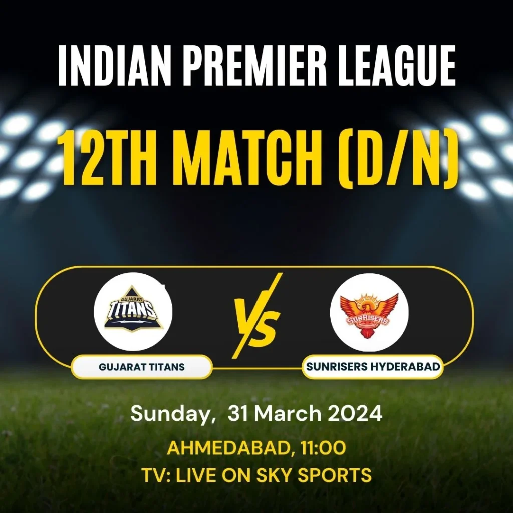 Gujarat Titans vs Sunrisers Hyderabad: IPL Match Preview - A Battle of Form and Vulnerability