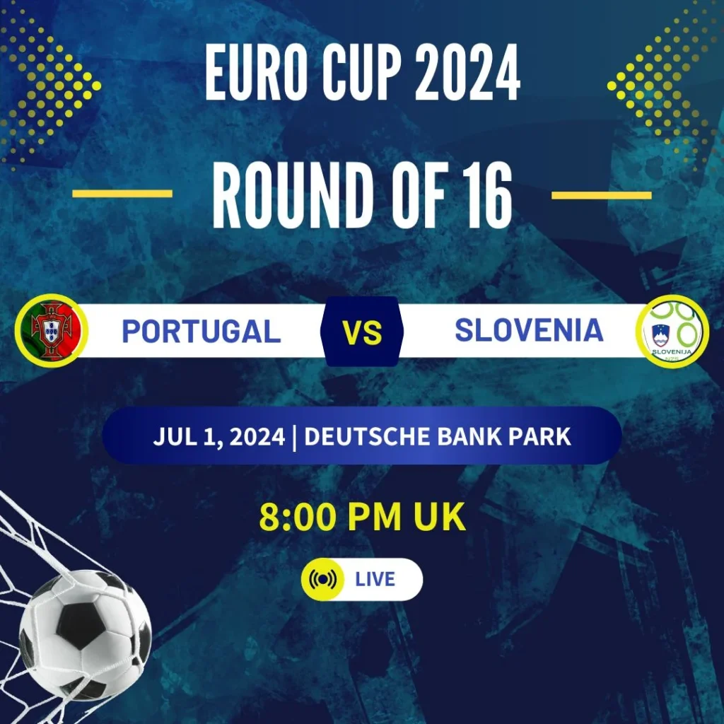 Portugal vs Slovenia : Euro 2024 Knockout Stage Clash
