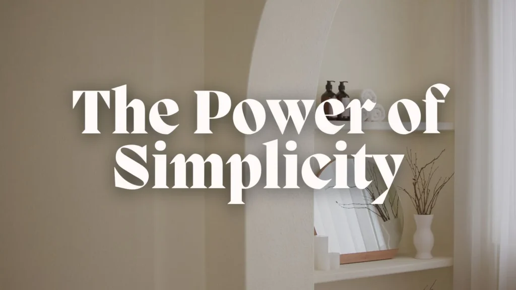 The Power of Simplicity: Finding Peace in the Present Moment